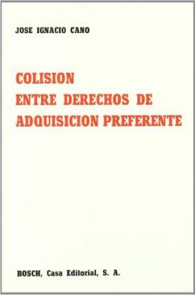 Colision entre derechos de adquisicion preferente. 9788471627353