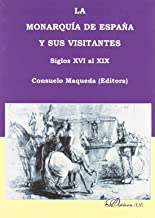 La monarquía de España y sus visitantes. 9788498491074