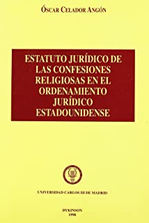 Estatuto jurídico de las confesiones religiosas en el ordenamiento jurídico estadounidense. 9788481553420