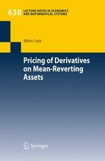Princing of derivatives on mean-reverting assets. 9783642029080