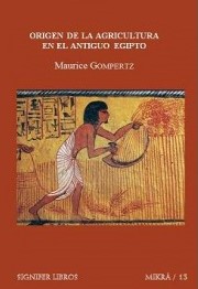 Origen de la agricultura en el Antiguo Egipto. 9788416202256