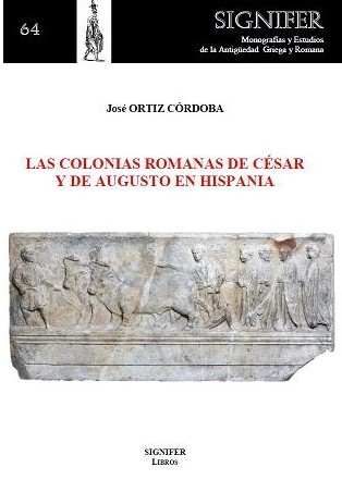 Las colonias romanas de César y de Augusto en Hispania