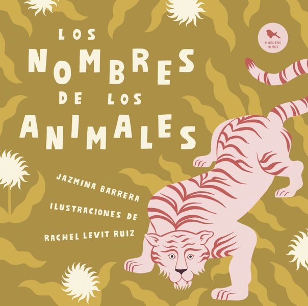 Los nombres de los animales. 9789563651973