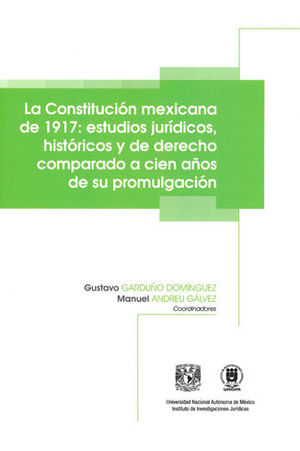 La Constitución mexicana de 1917. 9786073015059