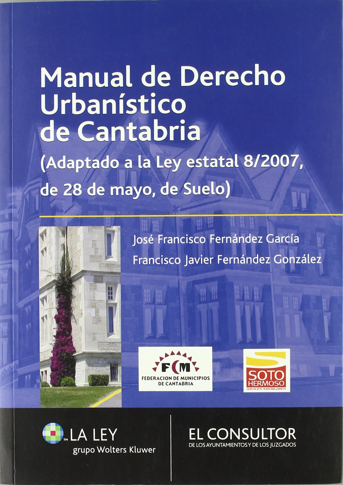 Manual de Derecho urbanístico de Cantabria. 9788470524189