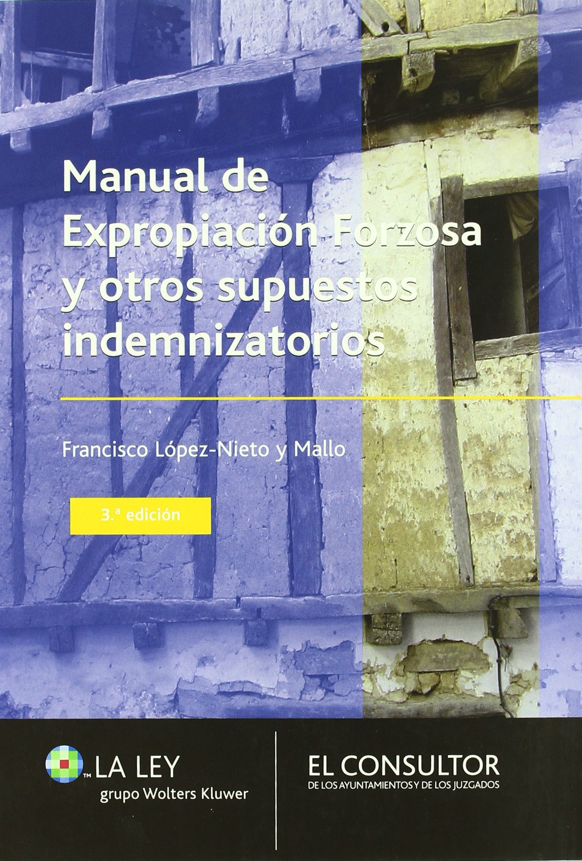 Manual de expropiación forzosa y otros supuestos indemnizatorios