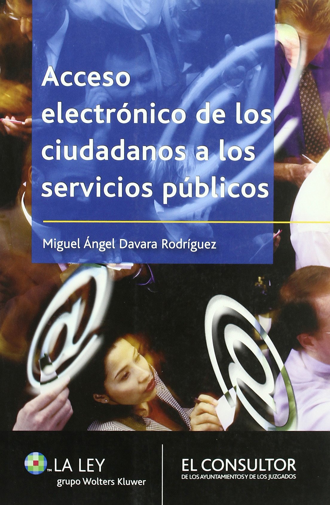 Acceso electrónico de los ciudadanos a los servicios públicos. 9788470524592