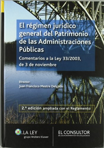 El régimen jurídico general del patrimonio de las Administraciones Públicas. 9788470525315