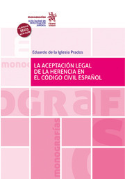La aceptación legal de la herencia en el Código Civil español. 9788413783109