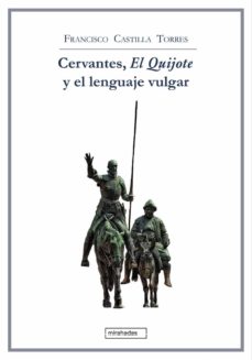 Cervantes, El Quijote y el lenguaje vulgar. 9788418789441