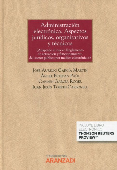 Administración electrónica. Aspectos jurídicos, organizativos y técnicos