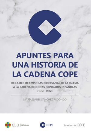 Apuntes para una historia de la Cadena Cope. 9788418463037