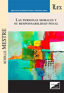 Las personas morales y su responsabilidad penal. 9789567799183