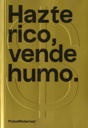 Hazte rico, vende humo. 9788412233650