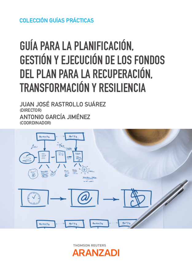 Guía para la planificación, gestión y ejecución de los fondos del Plan para la Recuperación, Transformación y Resiliencia. 9788413910826