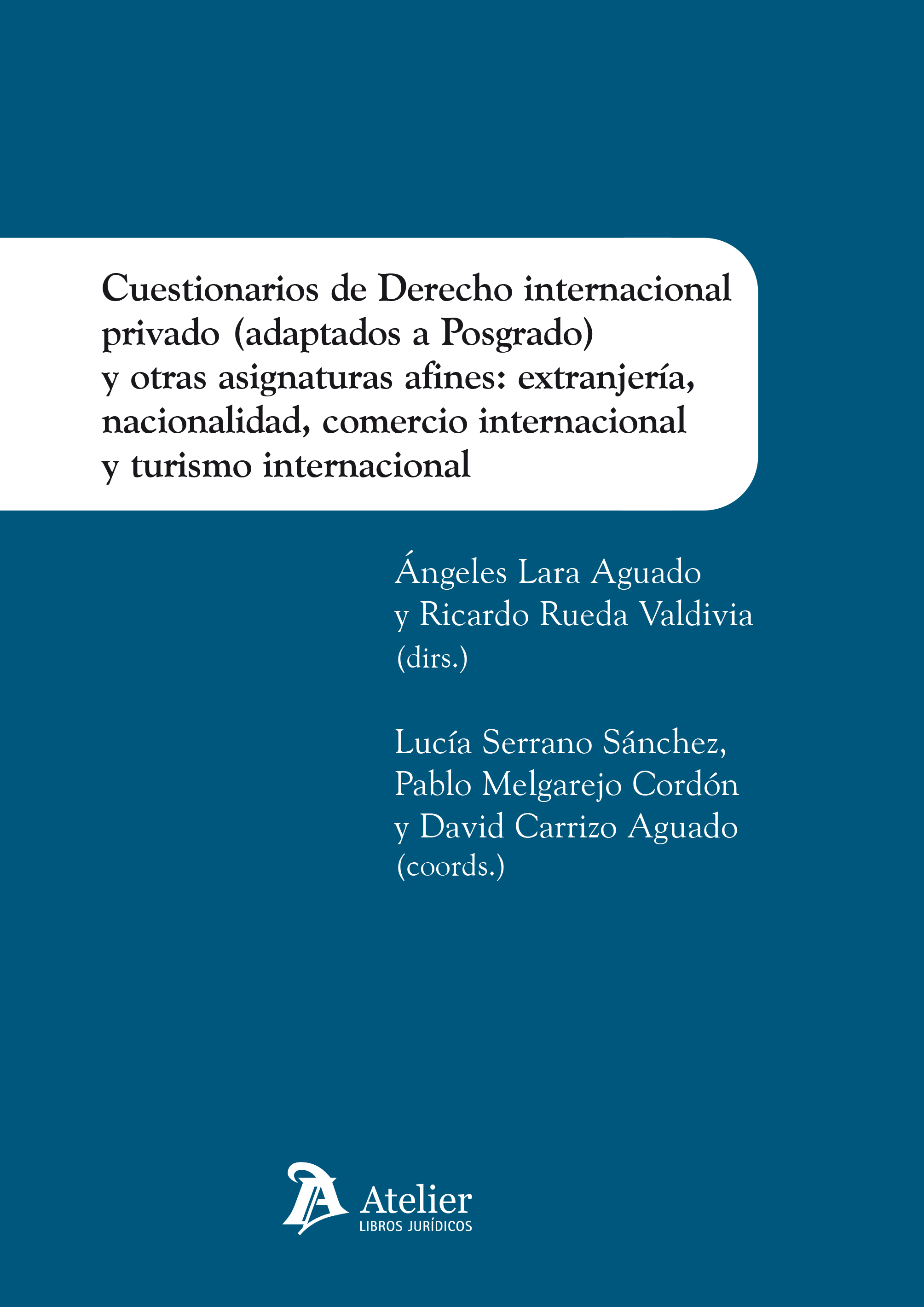 Cuestionarios de Derecho Internacional Privado (adaptados a Posgrado) y otras asignaturas afines