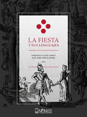 La Fiesta y sus lenguajes. 9788418628269