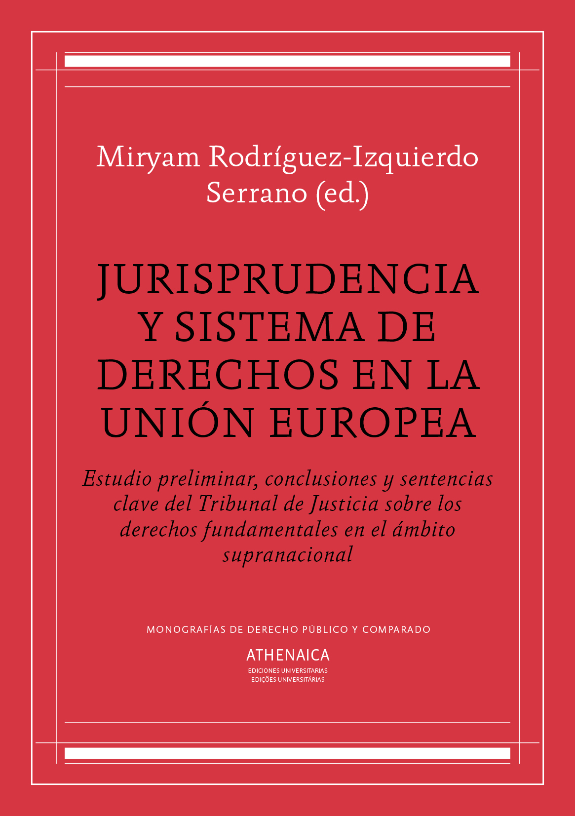 Jurisprudencia y sistema de derechos en la Unión Europea