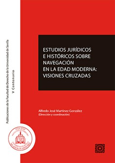 Estudios jurídicos e históricos sobre navegación en la Edad Moderna