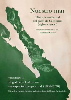 Nuestro mar: historia ambiental del Golfo de California (siglos XVI-XXI). 9788413690902