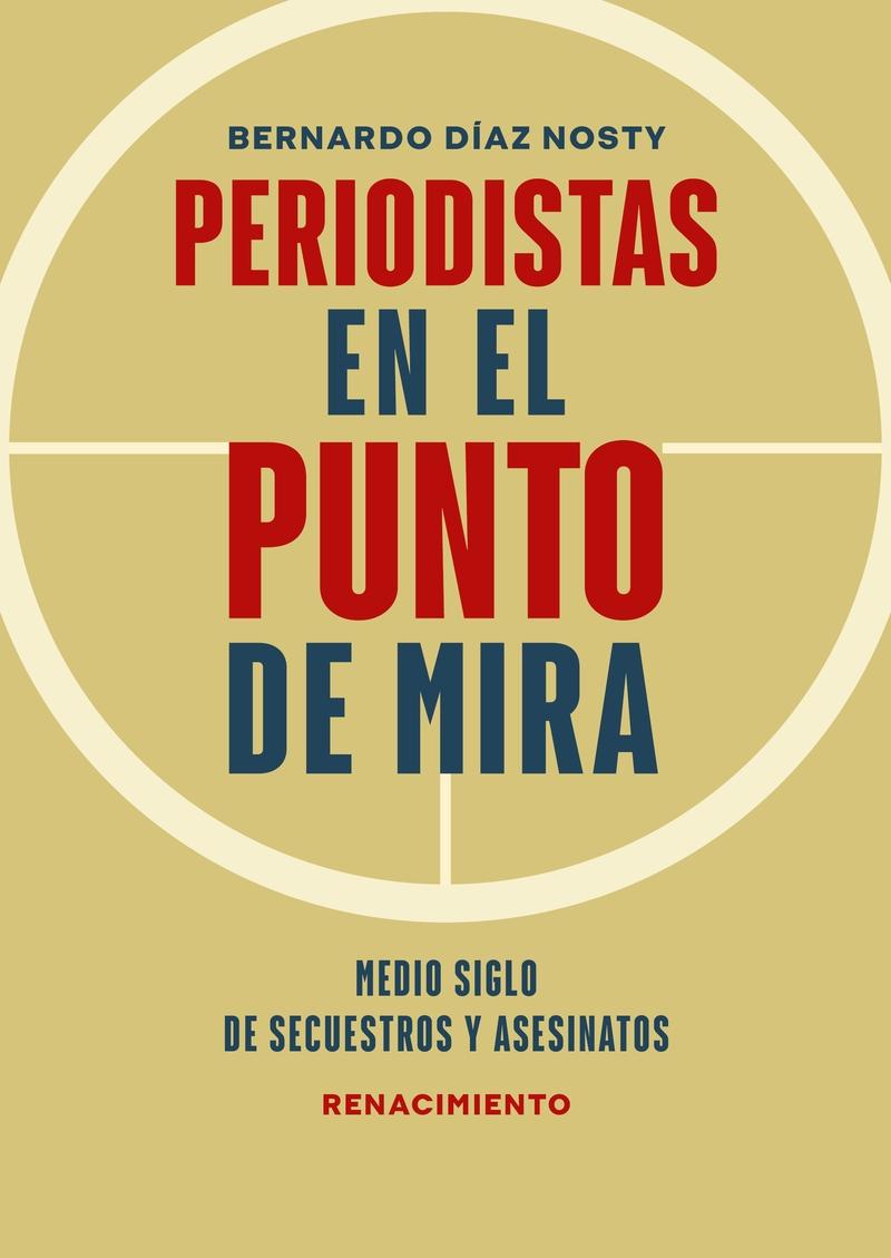 Periodistas en el punto de mira