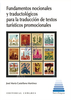 Fundamentos nocionales y traductológicos para la traducción de textos turísticos promocionales. 9788413692128