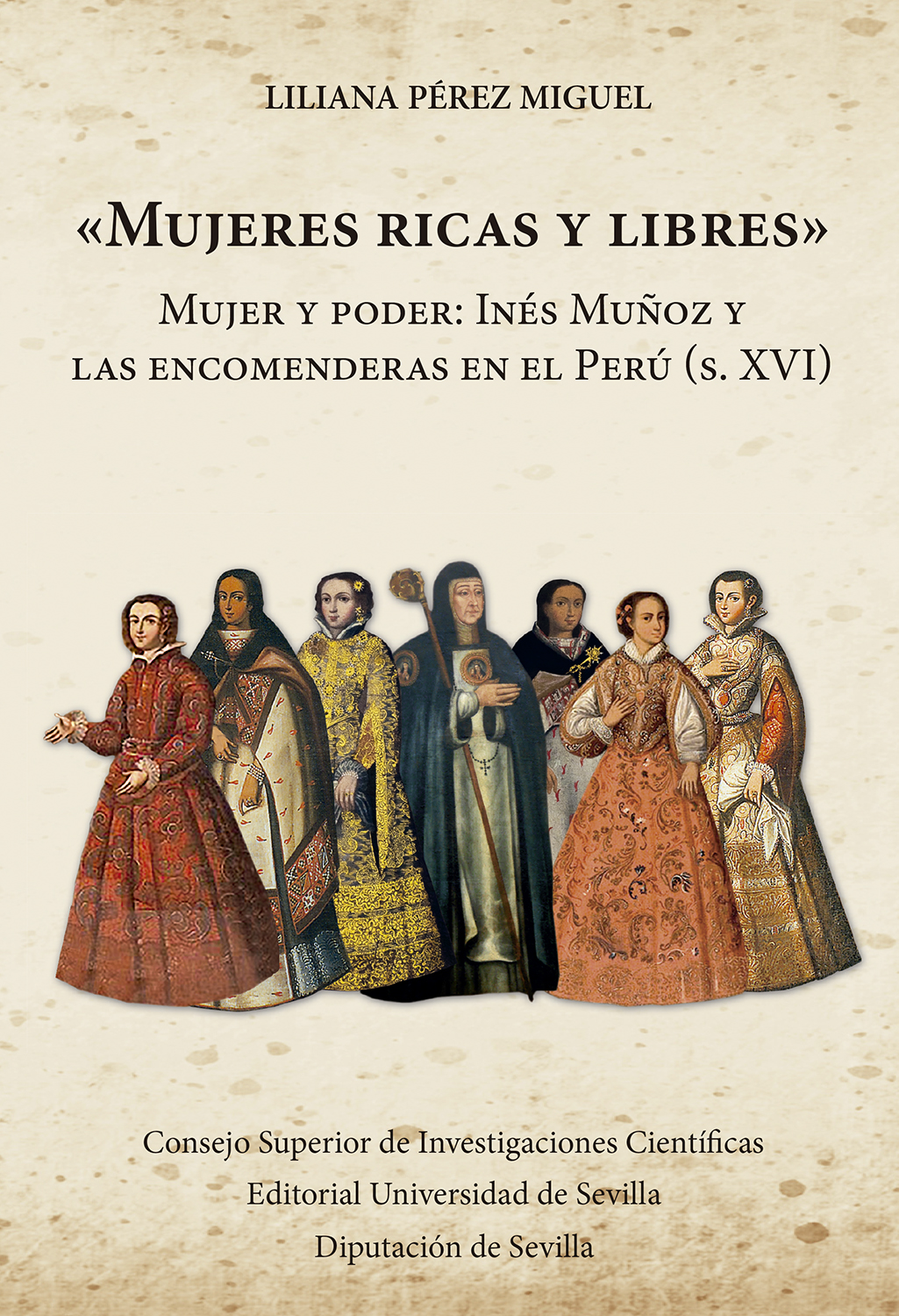 "Mujeres ricas y libres" 
              
              Mujer y poder : Inés Muñoz y las encomenderas en el Perú (s. XVI)
              
            
 -