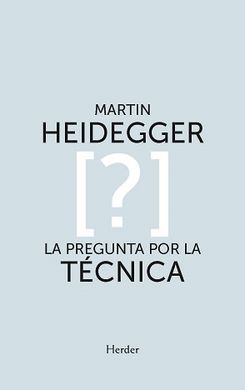 La pregunta por la técnica. 9788425447396