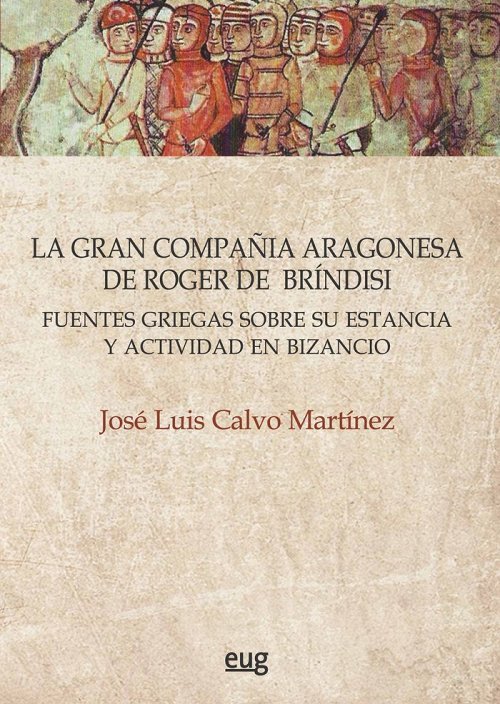 La gran compañía aragonesa de Roger de Bríndisi. 9788433867964