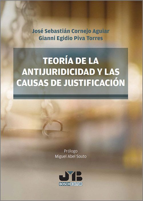 Teoría de la antijuridicidad y las causas de justificación. 9788412391787
