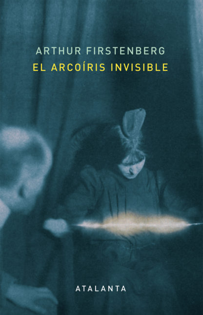 El arcoíris invisible. 9788412213072