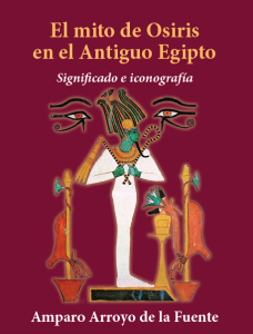 El mito de Osiris en el Antiguo Egipto. 9788412311457