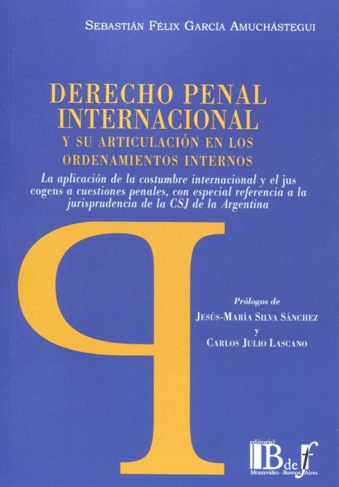 Derecho penal internacional y su articulación en los ordenamientos internos. 9789915650449