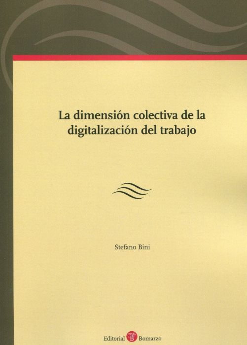 La dimensión colectiva de la digitalización del trabajo. 9788418330698