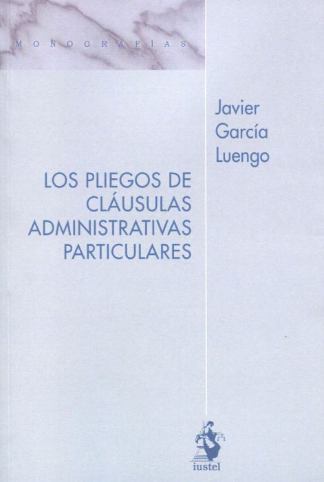 Los pliegos de cláusulas administrativas particulares. 9788498904222