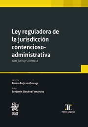 Ley Reguladora de la Jurisdicción Contencioso-Administrativa. 9788411134781