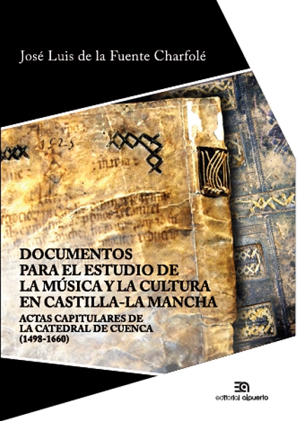 Documentos para el estudio de la música y la cultura en Castilla-La Mancha. 9788438105306