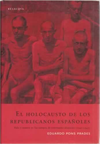 El holocausto de los republicanos españoles. 9788496326248