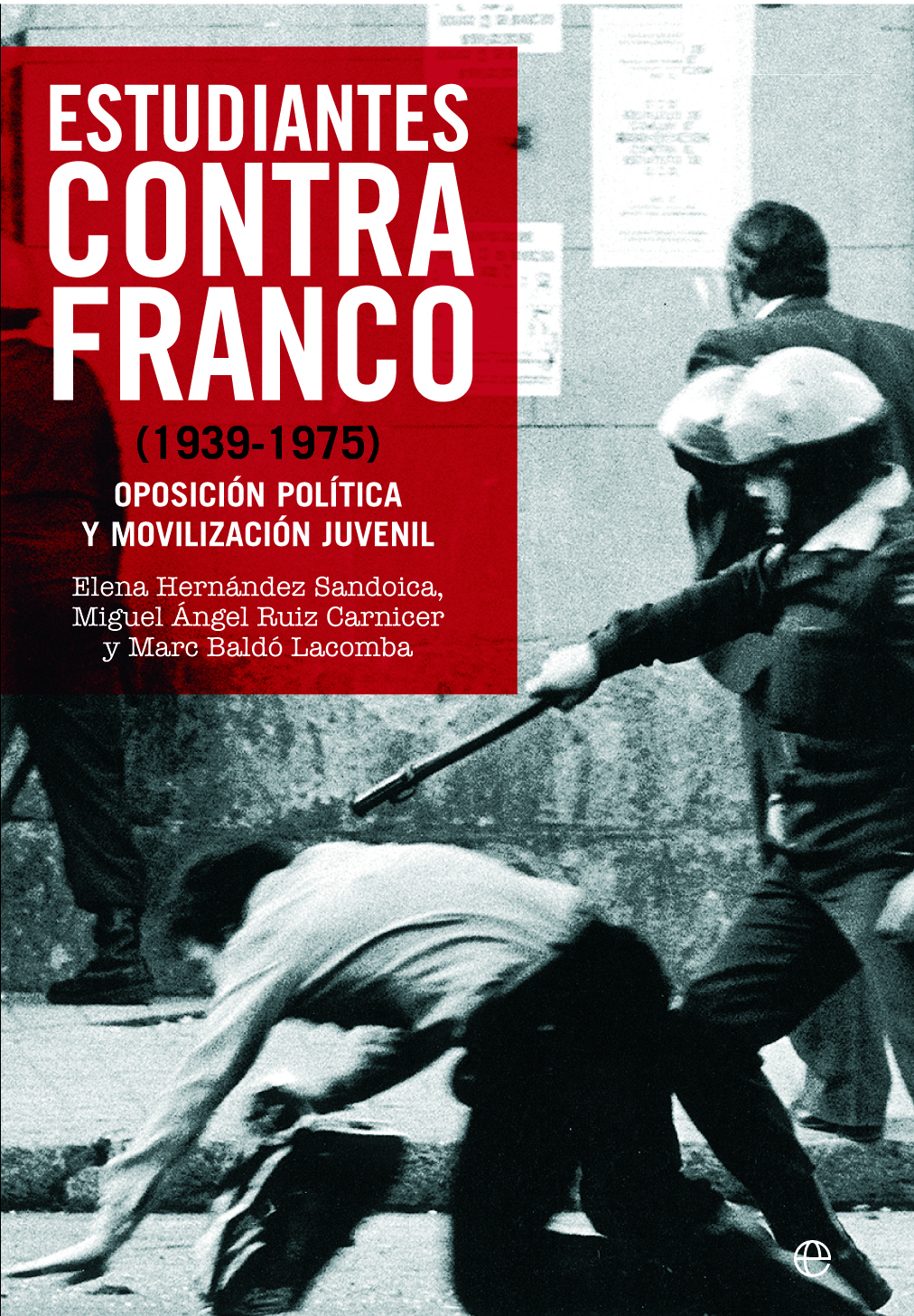 Estudiantes contra Franco (1939-1975). 9788497345484