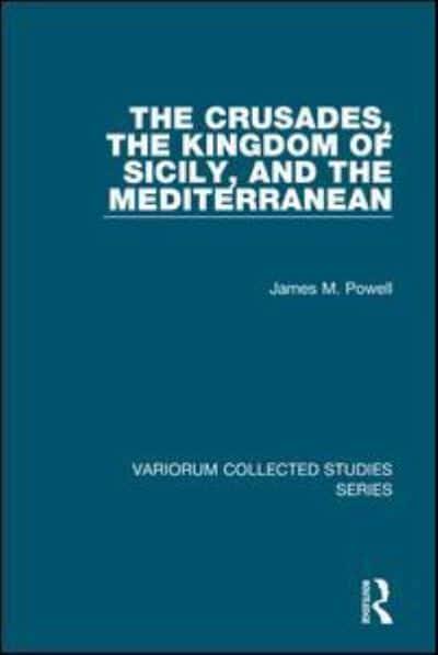 The Crusades, the Kingdom of Sicily, and the Mediterranean