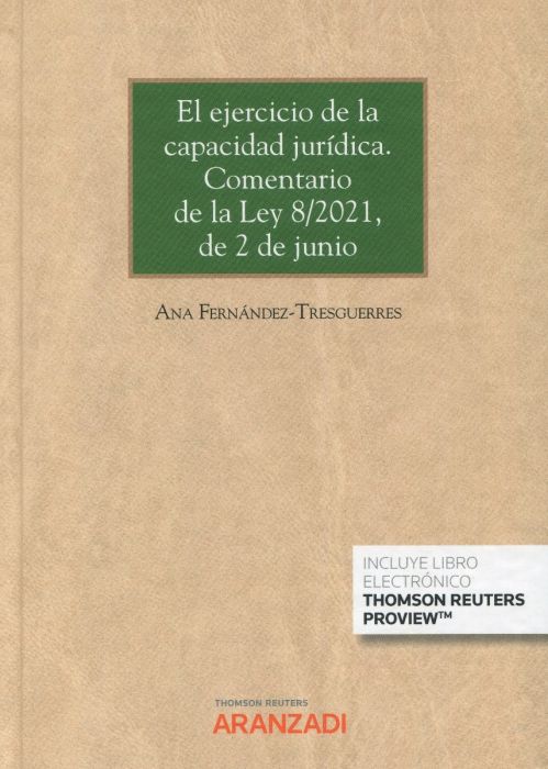 El ejercicio de la capacidad jurídica. Comentario de la Ley 8/2021, de 2 de junio. 9788413909486