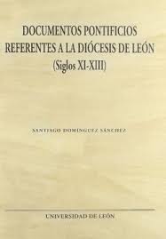 Documentos pontificios referentes a la Diócesis de León. 9788497730457