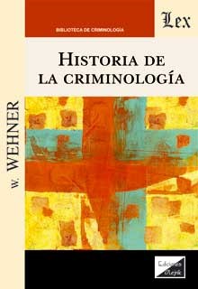 Historia de la criminología. 9789564070940