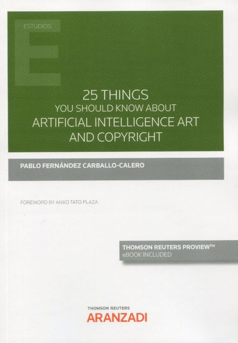 25 things you should know about artificial intelligence art and copyright. 9788413916545