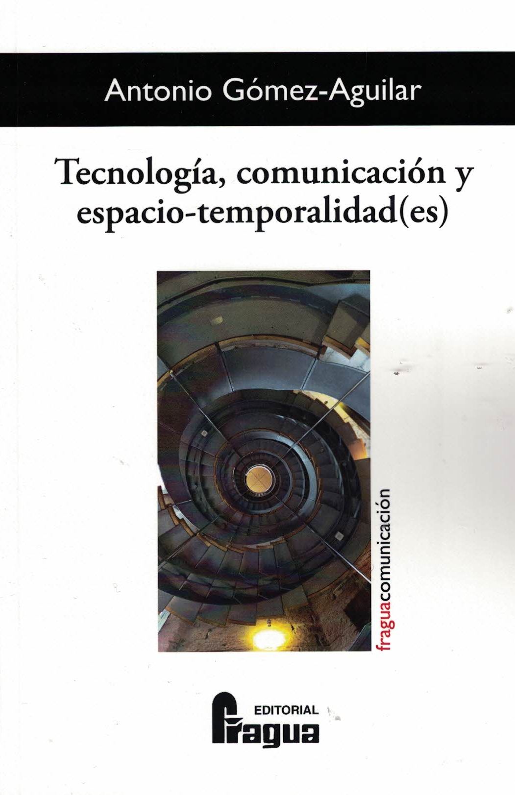 Tecnología, comunicación y espacio-temporalidad(es). 9788470749391
