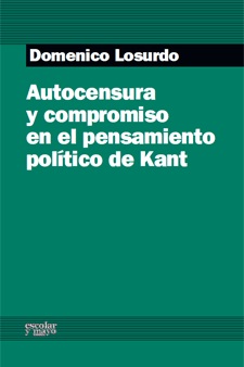 Autocensura y compromiso en el pensamiento político de Kant. 9788493790622