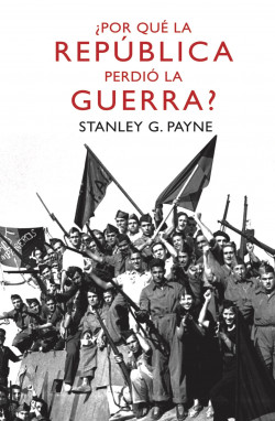 ¿Por qué la República perdió la Guerra?