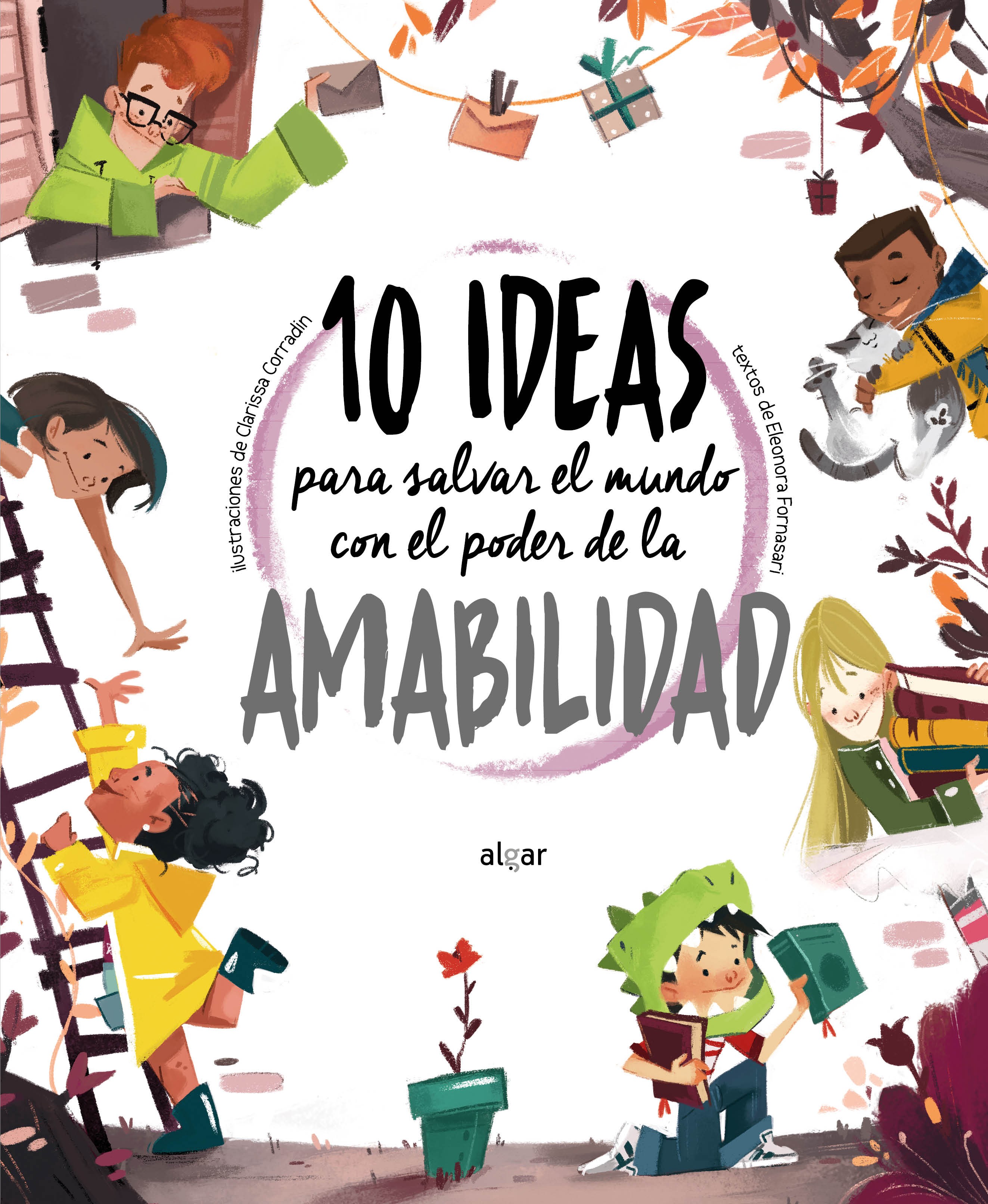 10 ideas para salvar el mundo con el poder de la amabilidad. 9788491425526