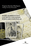 María Barrientos y las Siete Canciones populares españolas. 9788438105290
