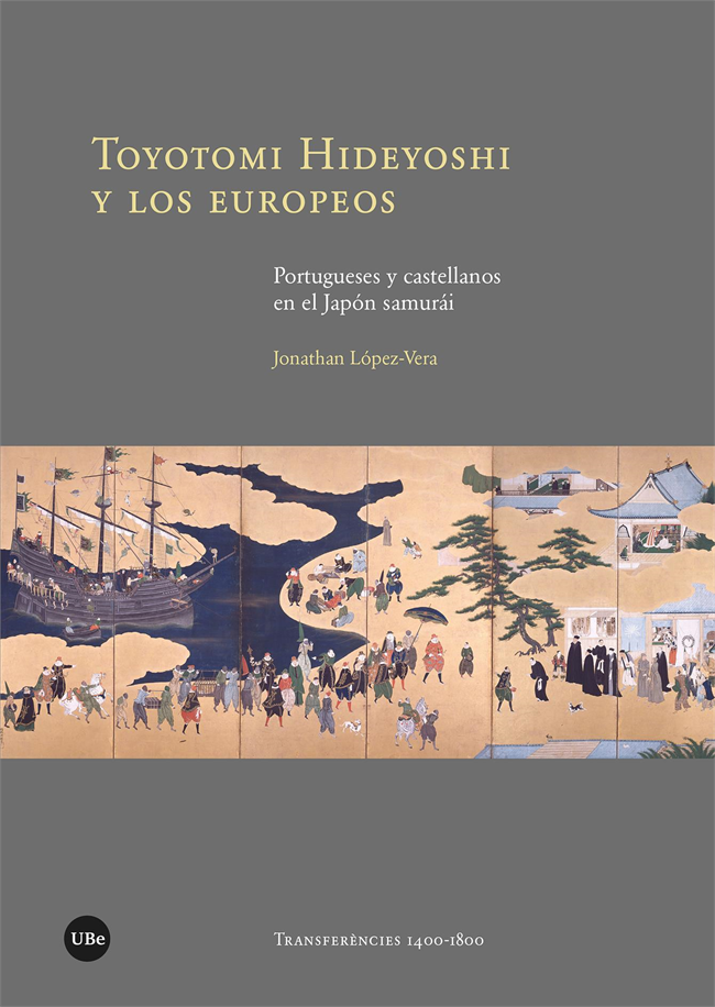 Toyotomi Hideyoshi y los europeos. 9788491687597